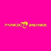 Pathetic_Brother